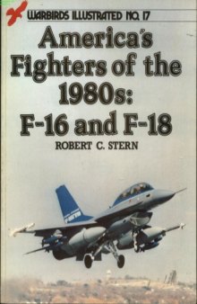 America's Fighters of the 1980s - F-16 & F-18