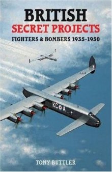 British secret projects: fighters & bombers, 1935-1950