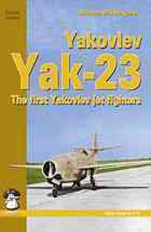 Yakovlev Yak-23 : the first Yakovlev jet fighters