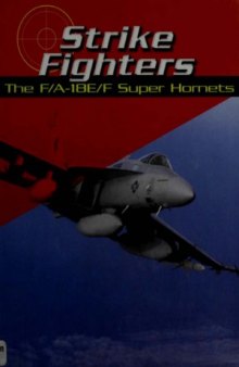 Strike Fighters: The FA-18EF Super Hornets