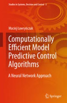 Computationally Efficient Model Predictive Control Algorithms: A Neural Network Approach