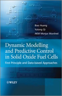 Dynamic Modelling and Predictive Control in Solid Oxide Fuel Cells: First Principle and Data-Based Approaches
