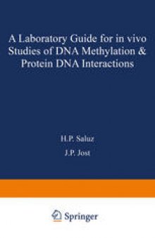 A laboratory guide for in vivo studies of DNA methylation and protein/DNA interactions