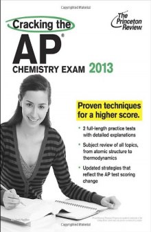 Cracking the AP Chemistry Exam, 2013 Edition