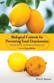 Biological Controls for Preventing Food Deterioration: Strategies for Pre- and Postharvest Management