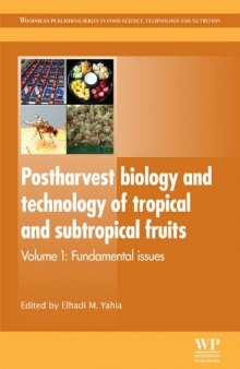 Postharvest Biology and Technology of Tropical and Subtropical Fruits: Volume 1: Fundamental Issues (Woodhead Publishing Series in Food Science, Technology and Nutrition)  
