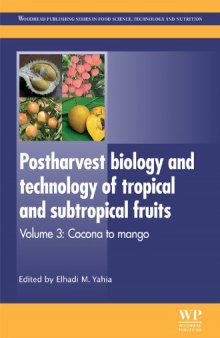 Postharvest Biology and Technology of Tropical and Subtropical Fruits: Volume 3: Cocona to Mango (Woodhead Publishing Series in Food Science, Technology and Nutrition)  
