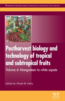 Postharvest biology and technology of tropical and subtropical fruits: Volume 4: Mangosteen to white sapote  