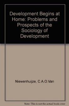 Development Begins At Home. Problems and Prospects of the Sociology of Development