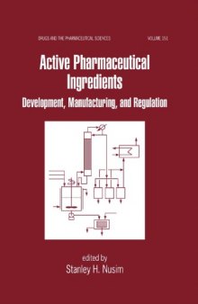 Active Pharmaceutical Ingredients - Devel., Mfg, Regul.