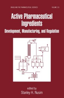 Active Pharmaceutical Ingredients - Development, Mfg. and Regulation