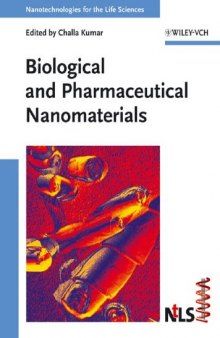 Biological and Pharmaceutical Nanomaterials (Nanotechnologies for the Life Sciences)