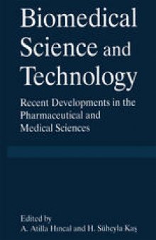 Biomedical Science and Technology: Recent Developments in the Pharmaceutical and Medical Sciences