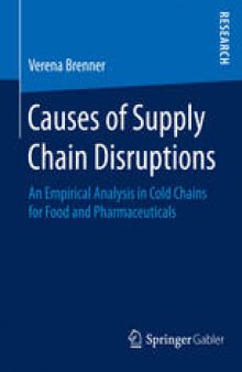 Causes of Supply Chain Disruptions: An Empirical Analysis in Cold Chains for Food and Pharmaceuticals