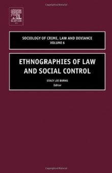 Ethnographies of Law and Social Control, Volume 6 (Sociology of Crime Law and Deviance)