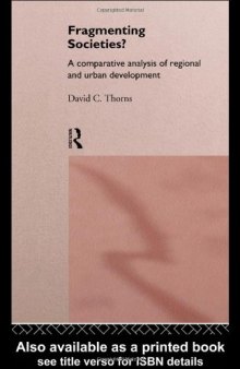 Fragmenting Societies: A Comparative Analysis of Regional and Urban Development (International Library of Sociology)