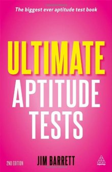 Ultimate Aptitude Tests: Assess and Develop Your Potential with Numerical, Verbal and Abstract Tests