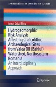 Hydrogeomorphic Risk Analysis Affecting Chalcolithic Archaeological Sites from Valea Oii (Bahlui) Watershed, Northeastern Romania: An Interdisciplinary Approach