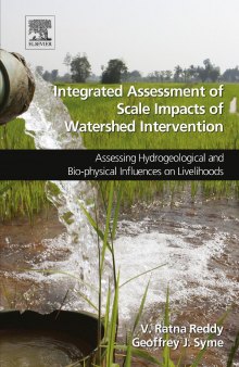 Integrated Assessment of Scale Impacts of Watershed Intervention : Assessing Hydrogeological and Bio-physical Influences on Livelihoods