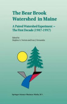 The Bear Brook Watershed in Maine: A Paired Watershed Experiment: The First Decade (1987–1997)