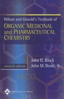 Wilson & Gisvold's Textbook of Organic Medicinal and Pharmaceutical Chemistry (Wilson and Gisvold's Textbook of Organic and Pharmaceutical Chemistry)