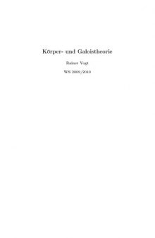 Körper- und Galoistheorie [Lecture notes]