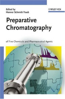 Preparative Chromatography. of Fine Chemicals and Pharmaceutical Agents