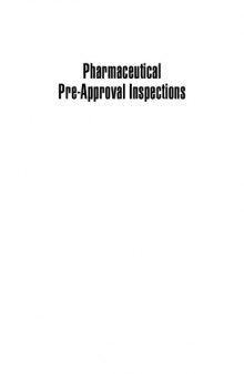 Preparing for FDA Pre-Approval Inspections: A Guide to Regulatory Success, Second Edition