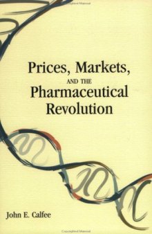 Prices, Markets and the Pharmaceutical Revolution