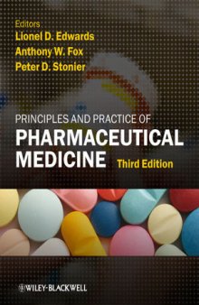 Principles and Practice of Pharmaceutical Medicine, Second Edition