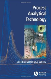 Process Analytical Technology: Spectroscopic Tools and Implementation Strategies for the Chemical and Pharmaceutical Industries