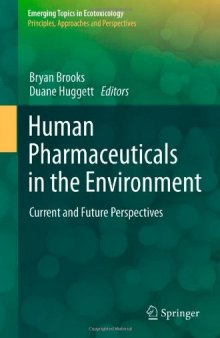 Human Pharmaceuticals in the Environment: Current and Future Perspectives