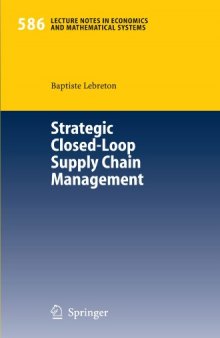 Strategic Closed-Loop Supply Chain Management (Lecture Notes in Economics and Mathematical Systems)