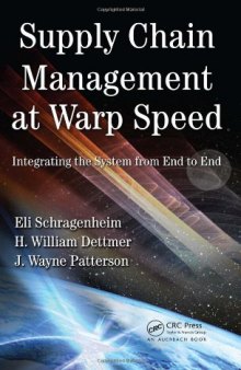 Supply Chain Management at Warp Speed: Integrating the System from End to End  