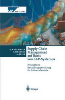 Supply Chain Management auf Basis von SAP-Systemen: Perspektiven der Auftragsabwicklung für Industriebetriebe