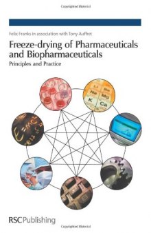 Freeze-Drying of Pharmaceuticals and Biopharmaceuticals: Principles and Practice