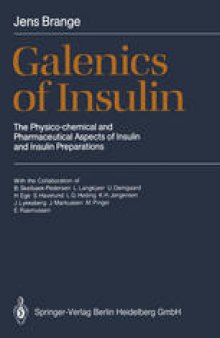 Galenics of Insulin: The Physico-chemical and Pharmaceutical Aspects of Insulin and Insulin Preparations