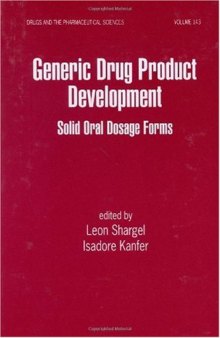Generic Drug Development: Solid Oral Dosage Forms (Drugs and the Pharmaceutical Sciences)  