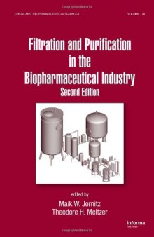 Filtration and Purification in the Biopharmaceutical Industry, 2nd Edition (Drugs and the Pharmaceutical Sciences)