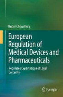European Regulation of Medical Devices and Pharmaceuticals: Regulatee Expectations of Legal Certainty