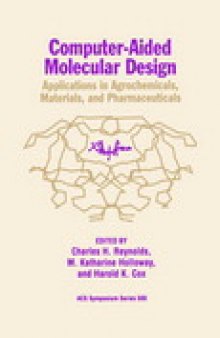 Computer-Aided Molecular Design. Applications in Agrochemicals, Materials, and Pharmaceuticals