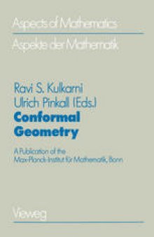 Conformal Geometry: A Publication of the Max-Planck-Institut für Mathematik, Bonn