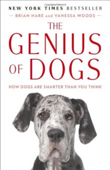 The Genius of Dogs: How Dogs Are Smarter Than You Think