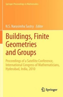 Buildings, Finite Geometries and Groups: Proceedings of a Satellite Conference, International Congress of Mathematicians, Hyderabad, India, 2010  