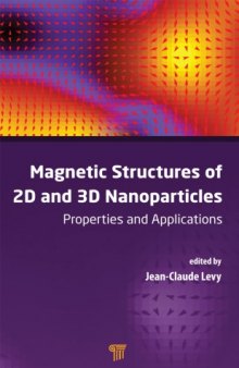 Magnetic structures of 2D and 3D nanoparticles : properties and applications