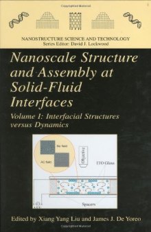 Nanoscale Structure and Assembly at Solid-Fluid Interfaces. Interfacial Structures Versus Dynamics