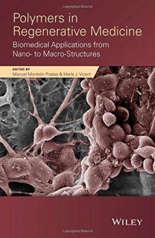 Polymers in regenerative medicine : biomedical applications from nano- to macro-structures