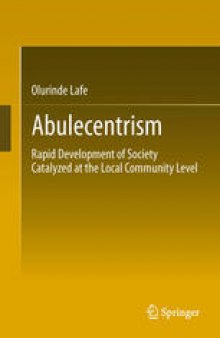 Abulecentrism: Rapid Development of Society Catalyzed at the Local Community Level