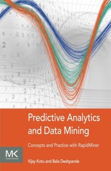 Predictive Analytics and Data Mining: Concepts and Practice with RapidMiner