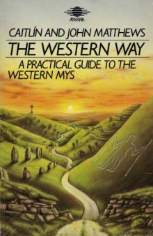 Western Way: The Native Tradition v. 1: A Practical Guide to the Western Mystery Tradition